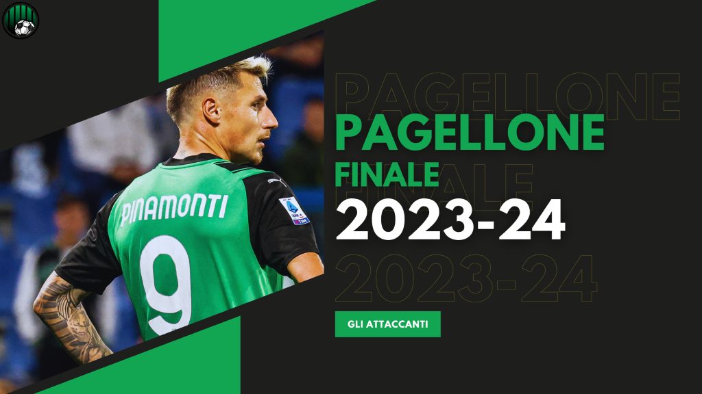 sassuolo pagelle 2023/24 attaccanti